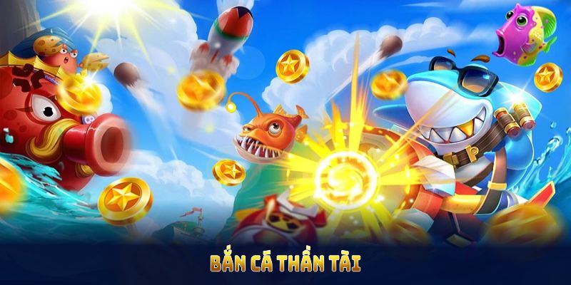 Bắn cá thần tài